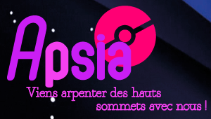 Apsia - Viens arpenter des hauts sommets avec nous !